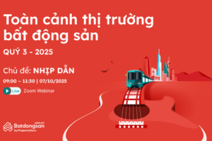 Sự Kiện Toàn Cảnh Thị Trường Bất Động Sản Quý 3/2025: Đón Đầu Nhịp Dẫn Của Thị Trường